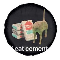Funny Cursed Cat Meme Spare Tire Cover I Eat Cement Oddly Specific Dank Meme