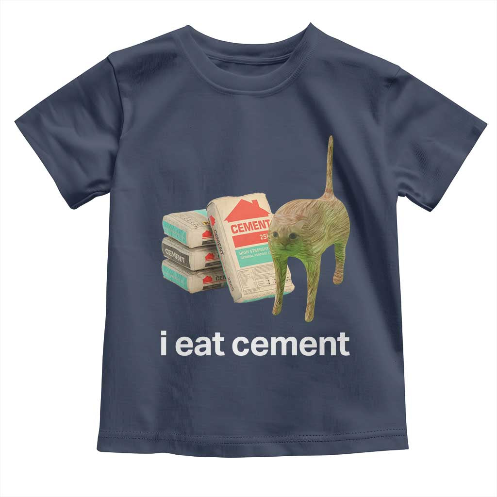 Funny Cursed Cat Meme Toddler T Shirt I Eat Cement Oddly Specific Dank Meme
