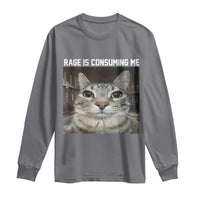 Funny Silly Cat Meme Long Sleeve Shirt Rage Is Consuming Me Staring
