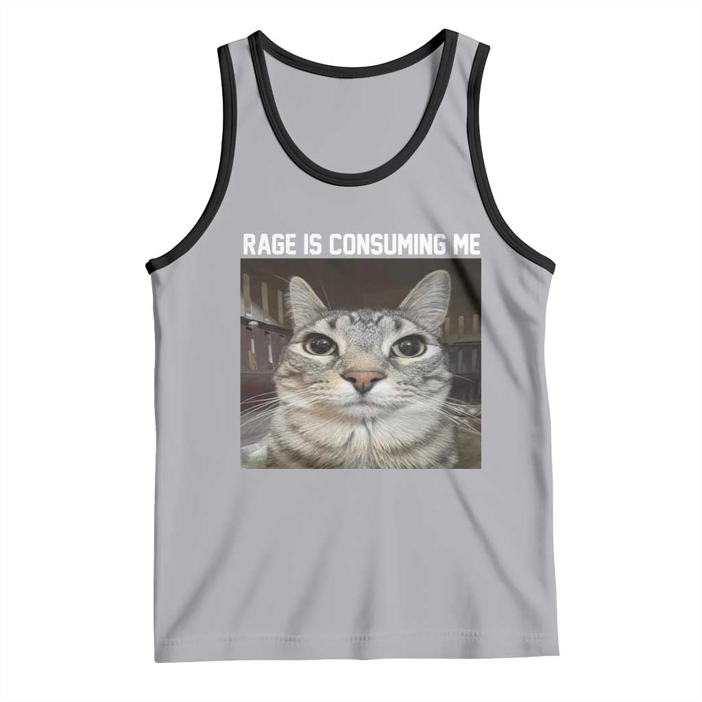 Funny Silly Cat Meme Tank Top Rage Is Consuming Me Staring