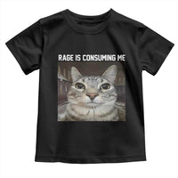Funny Silly Cat Meme Toddler T Shirt Rage Is Consuming Me Staring