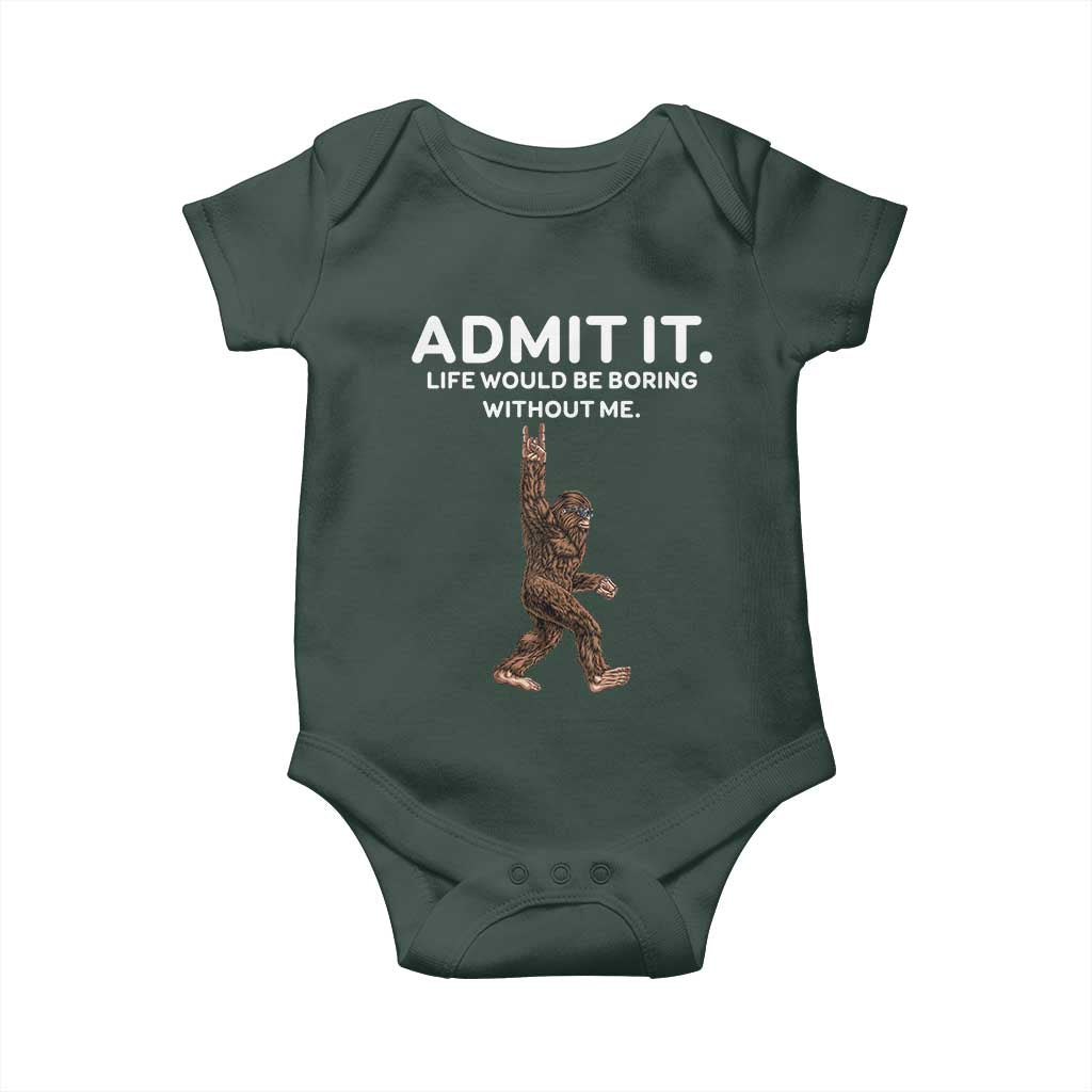 Funny Bigfoot Baby Onesie Admit It Life Would Be Boring Without Me Rock Hand