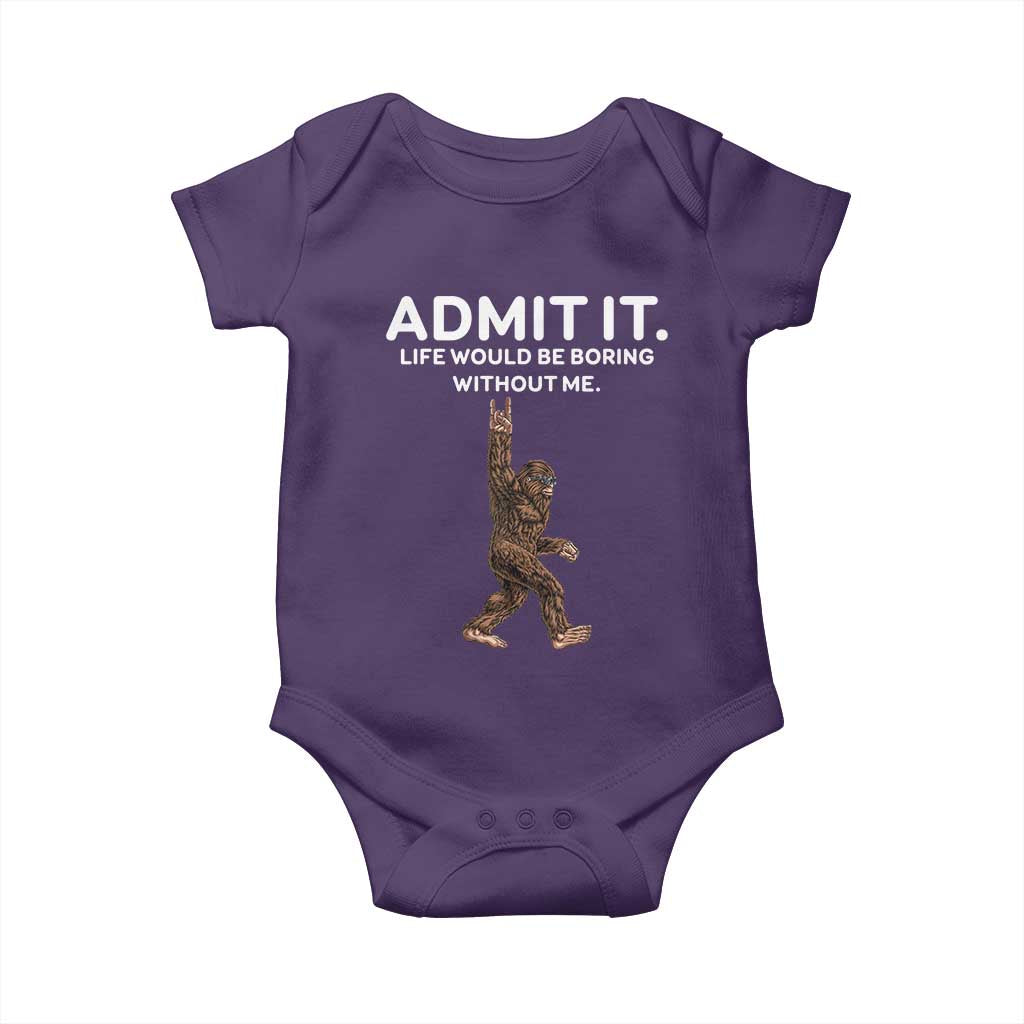 Funny Bigfoot Baby Onesie Admit It Life Would Be Boring Without Me Rock Hand