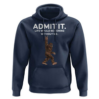 Funny Bigfoot Hoodie Admit It Life Would Be Boring Without Me Rock Hand
