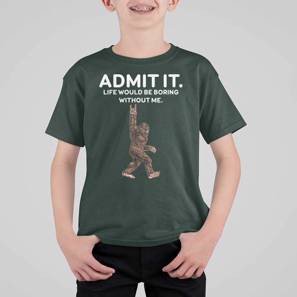 Funny Bigfoot T Shirt For Kid Admit It Life Would Be Boring Without Me Rock Hand - Wonder Print Shop