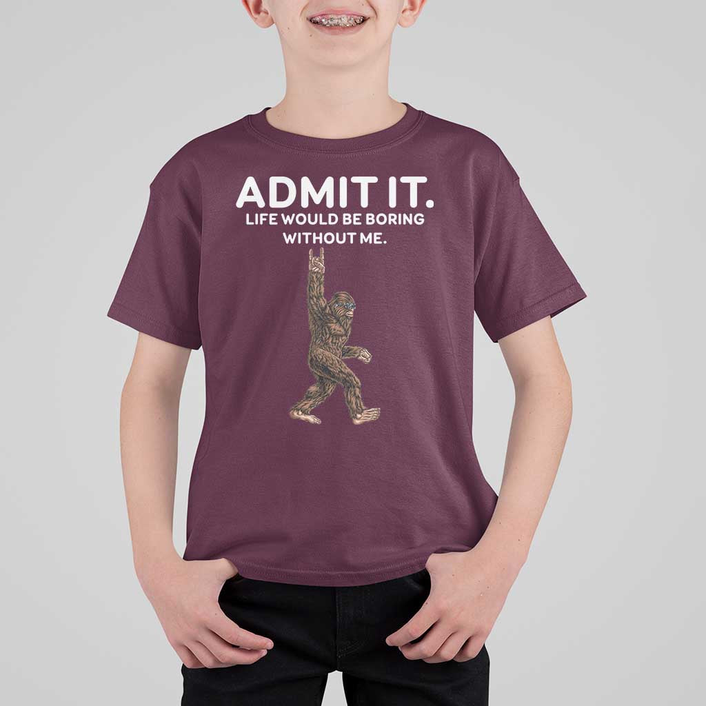Funny Bigfoot T Shirt For Kid Admit It Life Would Be Boring Without Me Rock Hand - Wonder Print Shop
