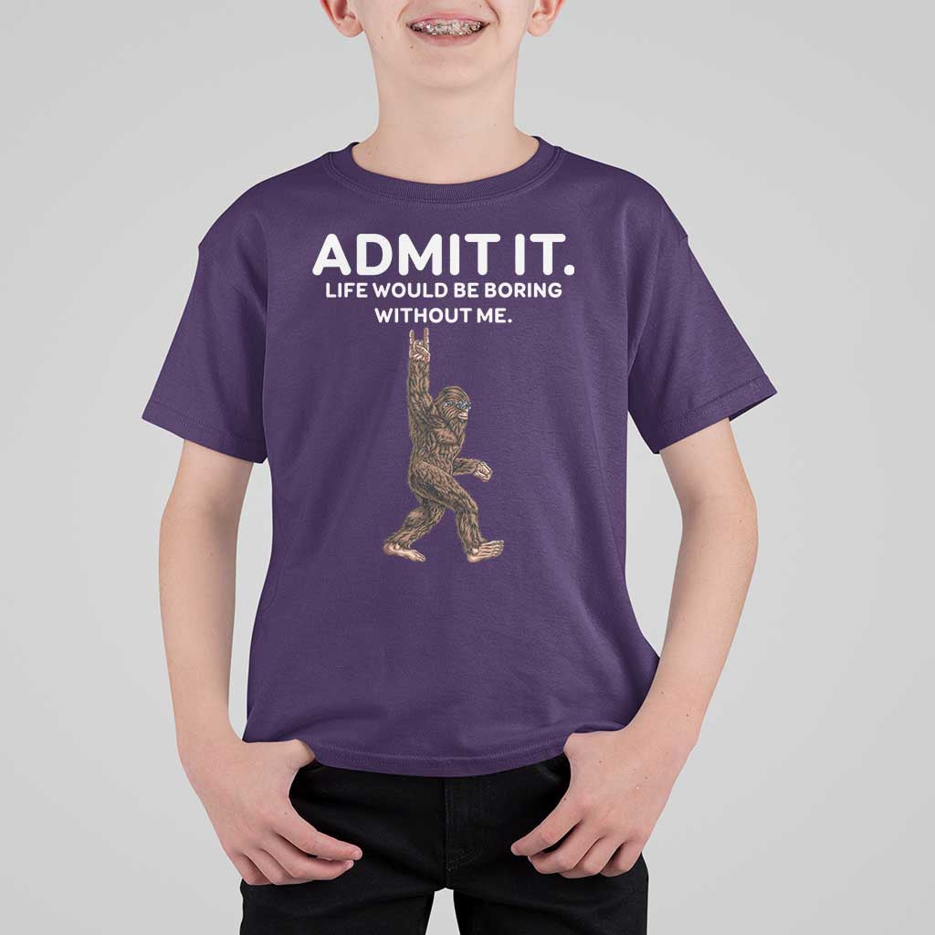 Funny Bigfoot T Shirt For Kid Admit It Life Would Be Boring Without Me Rock Hand - Wonder Print Shop