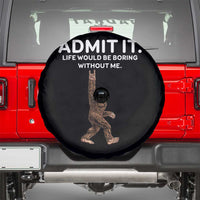 Funny Bigfoot Spare Tire Cover Admit It Life Would Be Boring Without Me Rock Hand