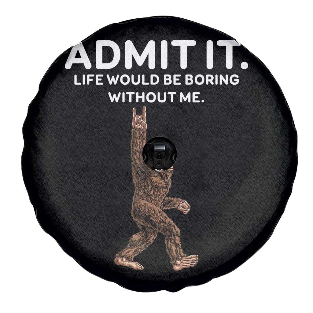 Funny Bigfoot Spare Tire Cover Admit It Life Would Be Boring Without Me Rock Hand