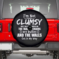 Funny Clumsy People Saying Spare Tire Cover The Floor Hates Me The Table And Chairs Are Bullies The Walls Get In My Way
