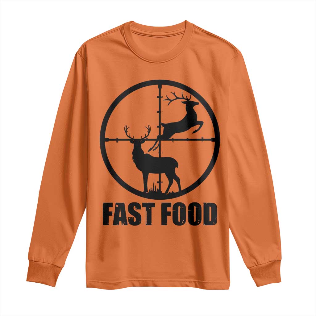 Deer Hunting Long Sleeve Shirt Deer Hunting Funny Hunter Fast Food Gift