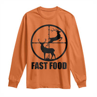 Deer Hunting Long Sleeve Shirt Deer Hunting Funny Hunter Fast Food Gift