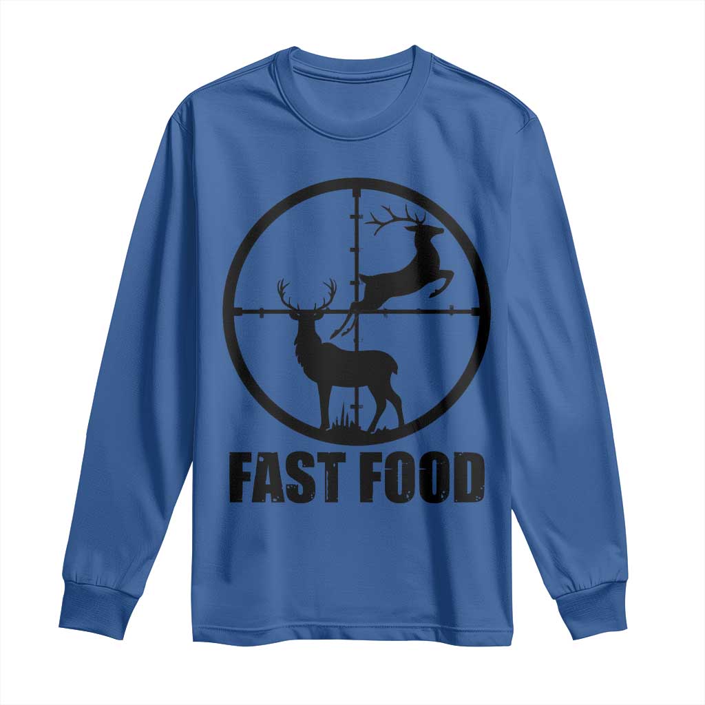 Deer Hunting Long Sleeve Shirt Deer Hunting Funny Hunter Fast Food Gift