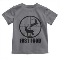 Deer Hunting Toddler T Shirt Deer Hunting Funny Hunter Fast Food Gift