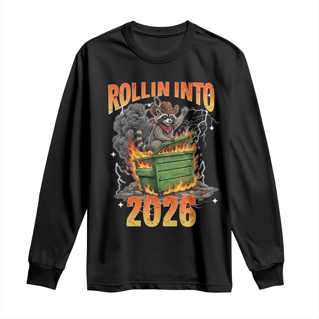 Dumpster Fire Raccoon Meme for Surviving 2025 Long Sleeve Shirt Rollin Into 2026 Trash Panda Energy - Wonder Print Shop