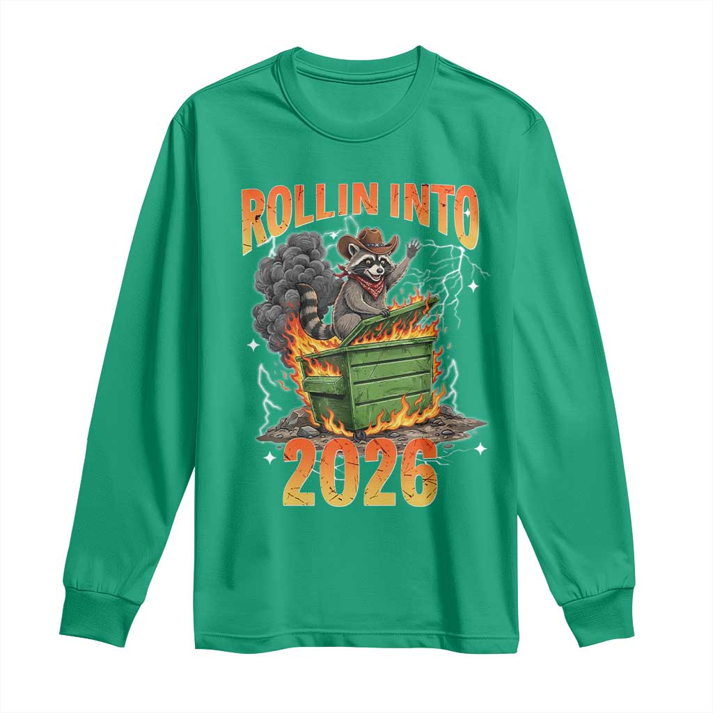 Dumpster Fire Raccoon Meme for Surviving 2025 Long Sleeve Shirt Rollin Into 2026 Trash Panda Energy - Wonder Print Shop
