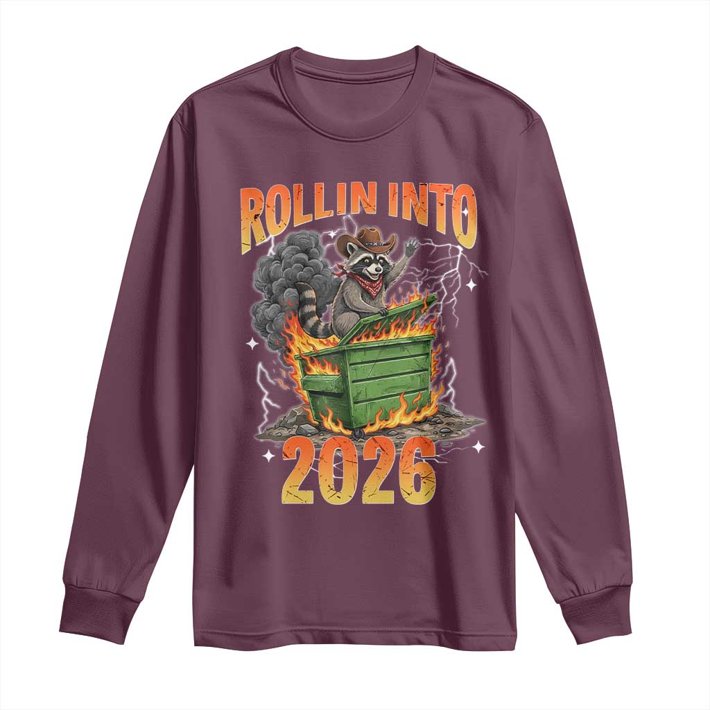 Dumpster Fire Raccoon Meme for Surviving 2025 Long Sleeve Shirt Rollin Into 2026 Trash Panda Energy - Wonder Print Shop