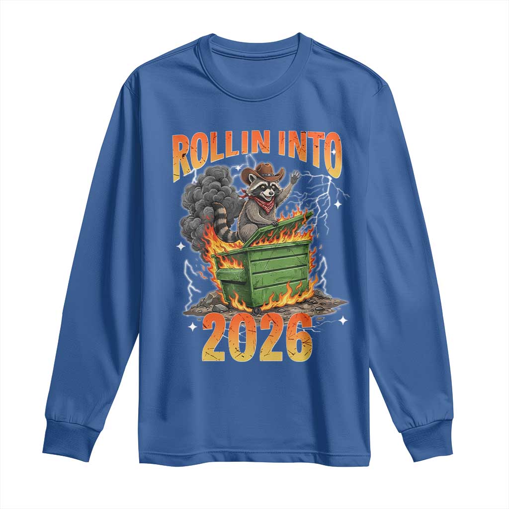Dumpster Fire Raccoon Meme for Surviving 2025 Long Sleeve Shirt Rollin Into 2026 Trash Panda Energy - Wonder Print Shop