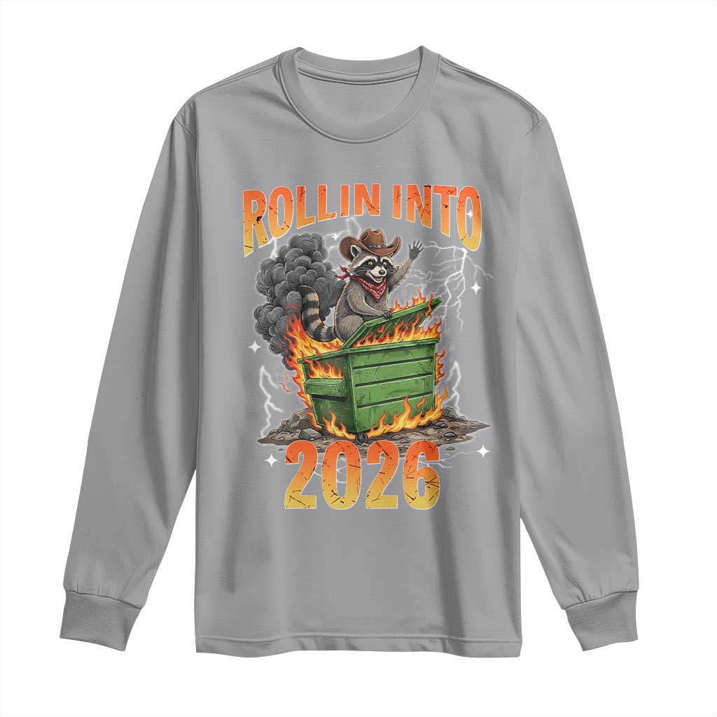 Dumpster Fire Raccoon Meme for Surviving 2025 Long Sleeve Shirt Rollin Into 2026 Trash Panda Energy - Wonder Print Shop