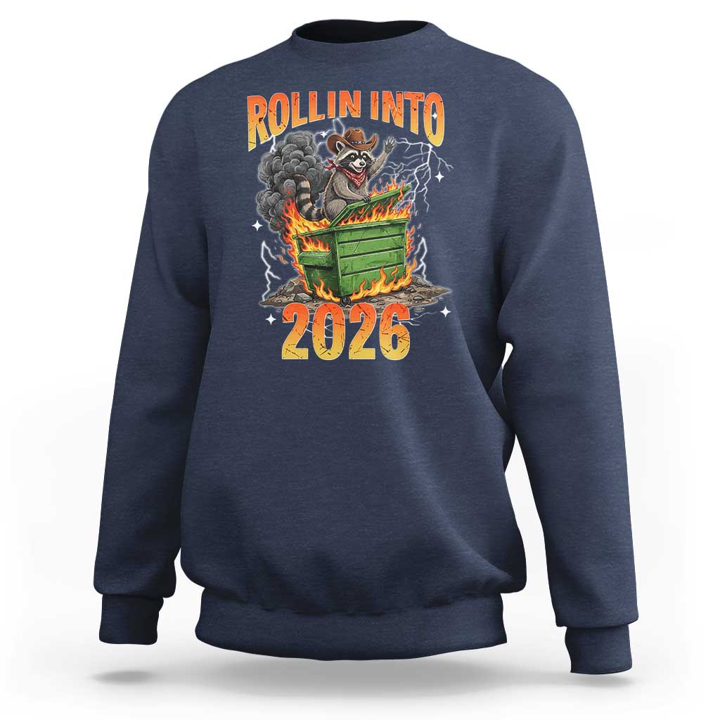 Dumpster Fire Raccoon Meme for Surviving 2025 Sweatshirt Rollin Into 2026 Trash Panda Energy - Wonder Print Shop