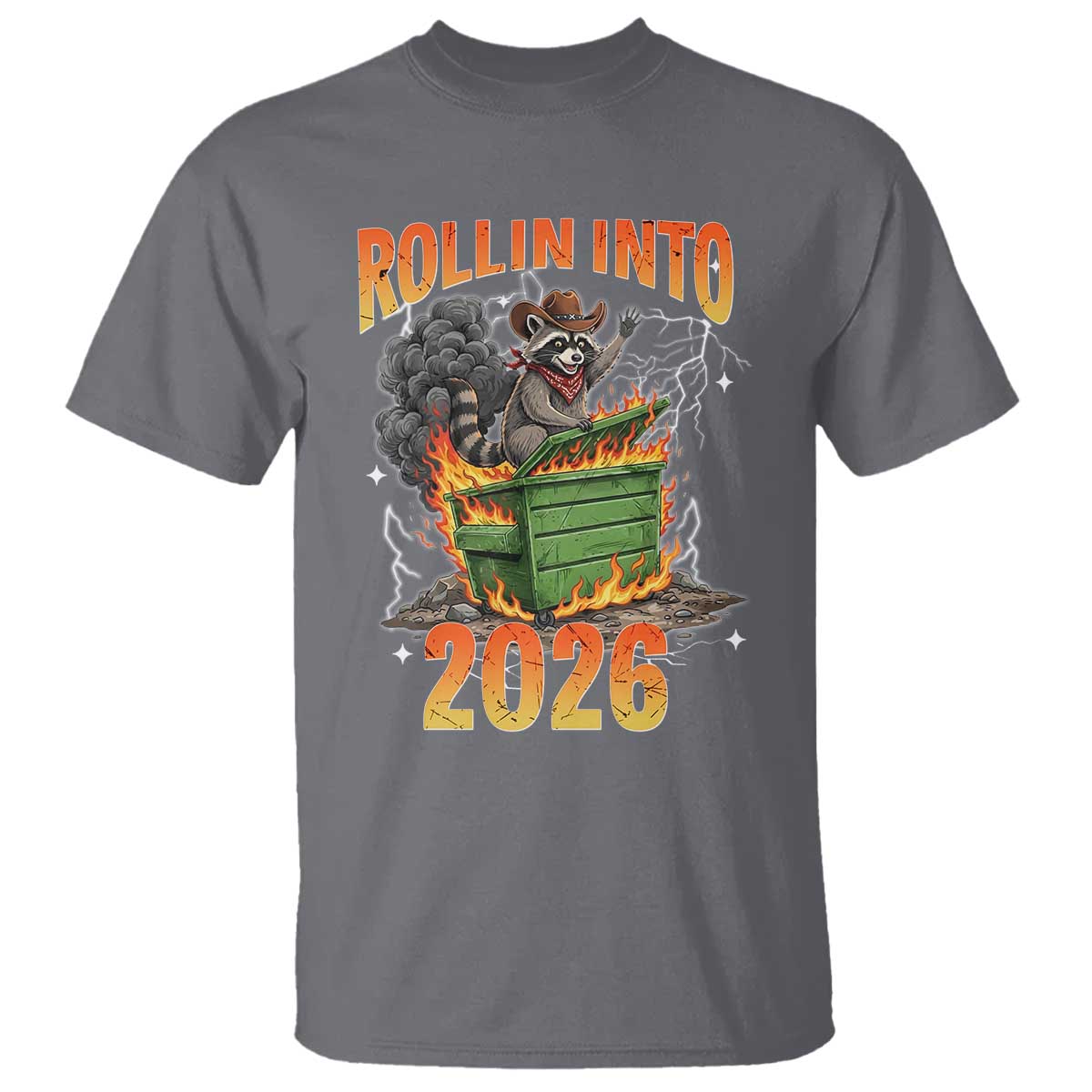 Dumpster Fire Raccoon Meme for Surviving 2025 T Shirt Rollin Into 2026 Trash Panda Energy - Wonder Print Shop