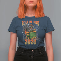 Dumpster Fire Raccoon Meme for Surviving 2025 T Shirt For Women Rollin Into 2026 Trash Panda Energy - Wonder Print Shop