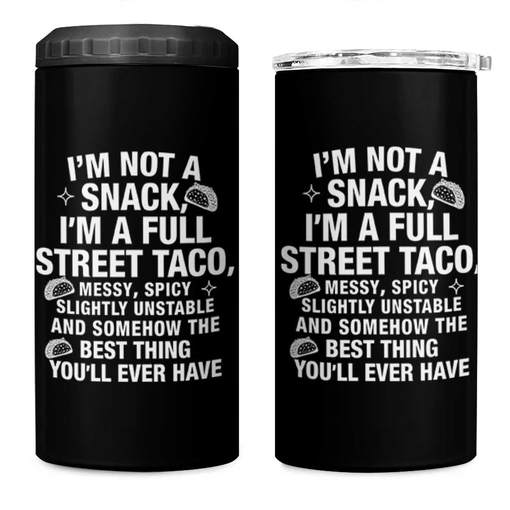 I’m a Full Street Taco 4 in 1 Can Cooler Tumbler Funny Hot Mess Icons Foodie Flirts Meme - Wonder Print Shop