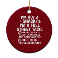 I’m a Full Street Taco Ceramic Ornament Funny Hot Mess Icons Foodie Flirts Meme - Wonder Print Shop