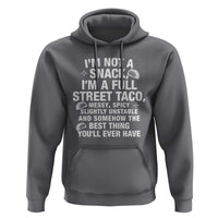 I’m a Full Street Taco Hoodie Funny Hot Mess Icons Foodie Flirts Meme - Wonder Print Shop
