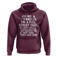 I’m a Full Street Taco Hoodie Funny Hot Mess Icons Foodie Flirts Meme - Wonder Print Shop