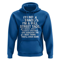 I’m a Full Street Taco Hoodie Funny Hot Mess Icons Foodie Flirts Meme - Wonder Print Shop