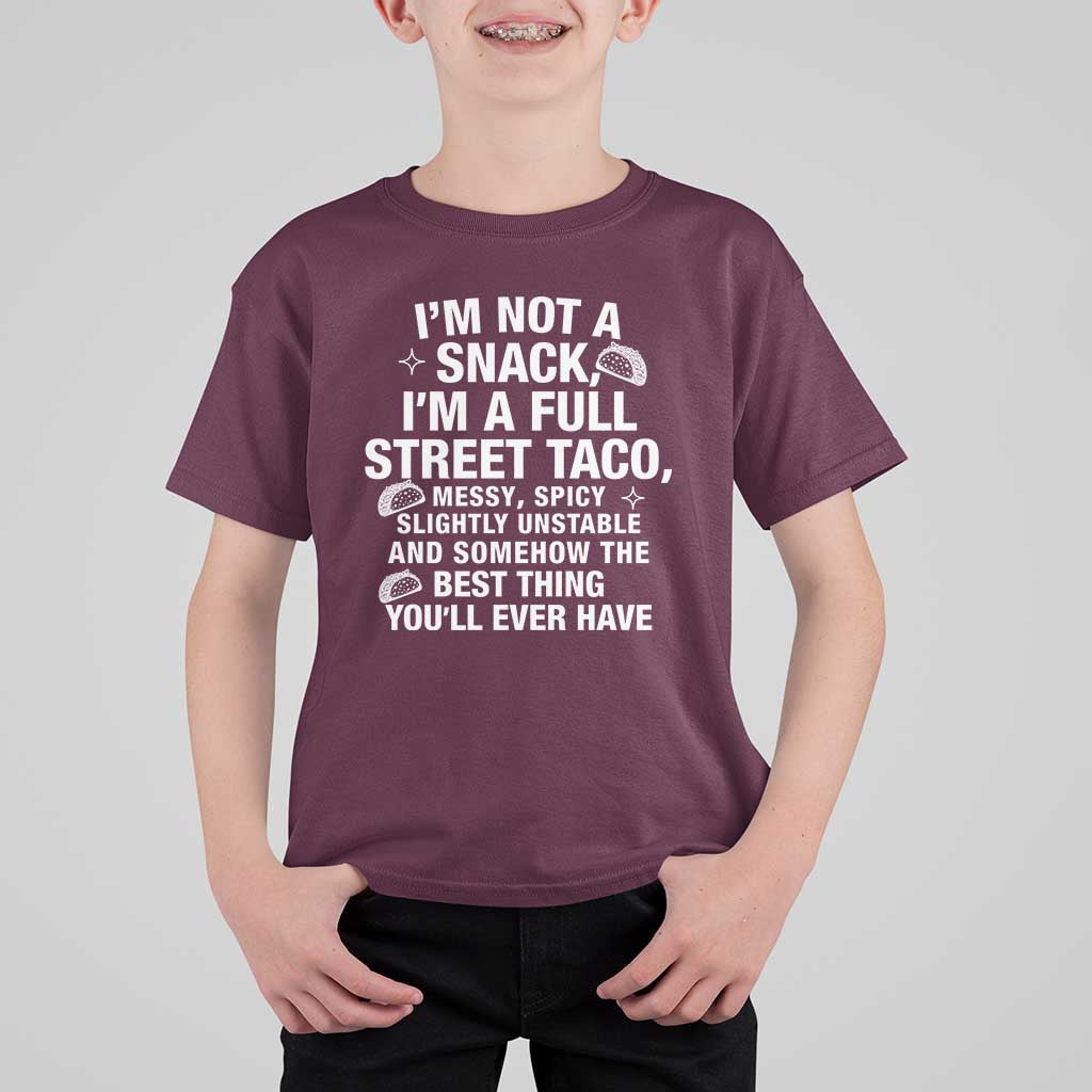 I’m a Full Street Taco T Shirt For Kid Funny Hot Mess Icons Foodie Flirts Meme - Wonder Print Shop