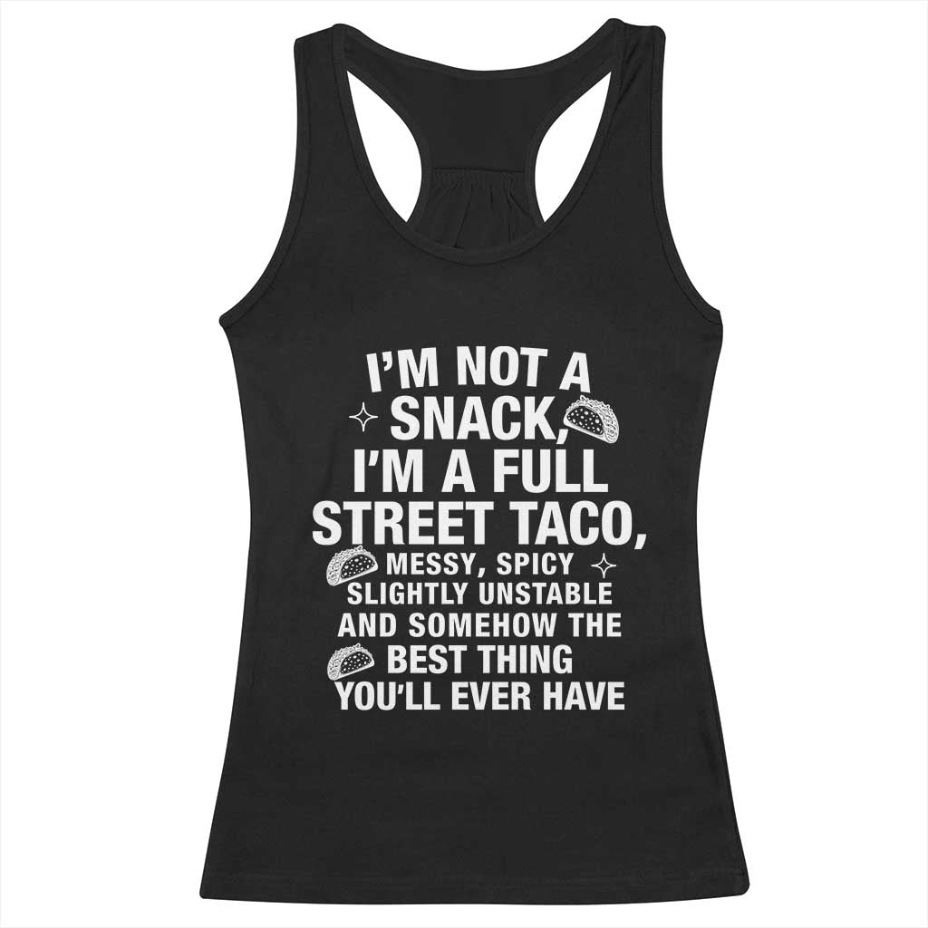 I’m a Full Street Taco Racerback Tank Top Funny Hot Mess Icons Foodie Flirts Meme - Wonder Print Shop