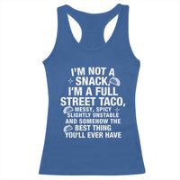 I’m a Full Street Taco Racerback Tank Top Funny Hot Mess Icons Foodie Flirts Meme - Wonder Print Shop