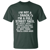 I’m a Full Street Taco T Shirt Funny Hot Mess Icons Foodie Flirts Meme - Wonder Print Shop