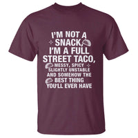 I’m a Full Street Taco T Shirt Funny Hot Mess Icons Foodie Flirts Meme - Wonder Print Shop