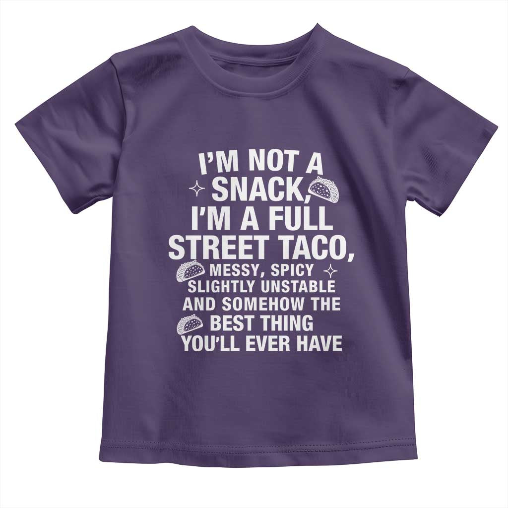 I’m a Full Street Taco Toddler T Shirt Funny Hot Mess Icons Foodie Flirts Meme - Wonder Print Shop