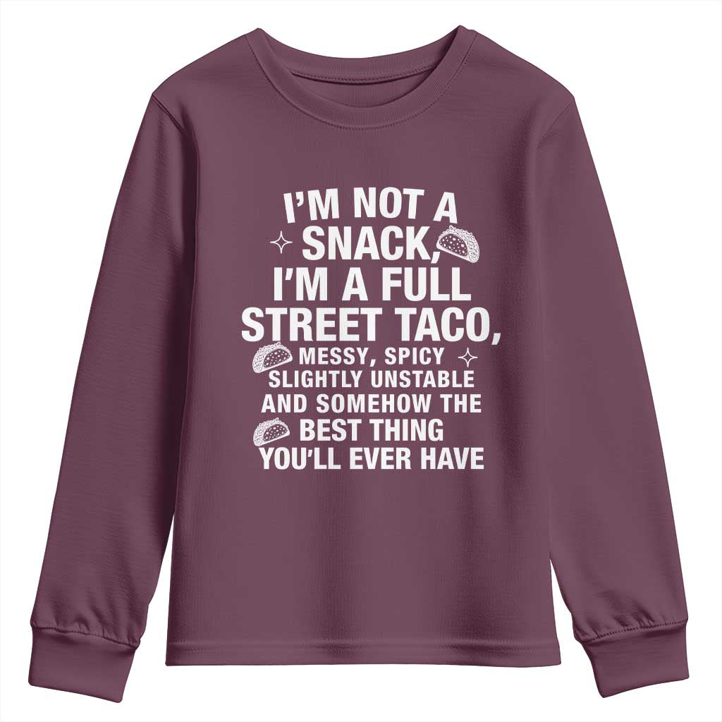 I’m a Full Street Taco Youth Sweatshirt Funny Hot Mess Icons Foodie Flirts Meme - Wonder Print Shop