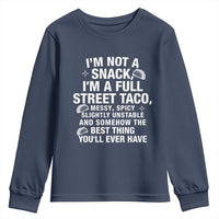 I’m a Full Street Taco Youth Sweatshirt Funny Hot Mess Icons Foodie Flirts Meme - Wonder Print Shop