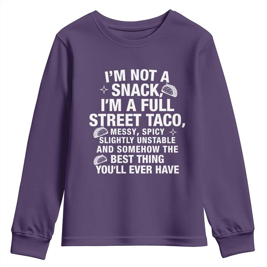 I’m a Full Street Taco Youth Sweatshirt Funny Hot Mess Icons Foodie Flirts Meme - Wonder Print Shop