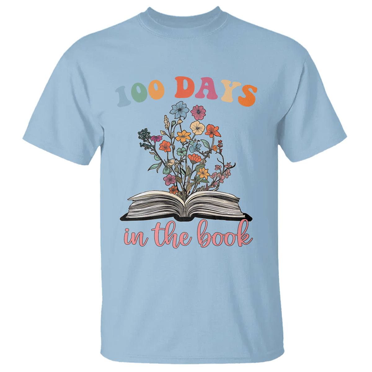 100 Days of School T Shirt 100 Days In The Book Reading - Wonder Print Shop