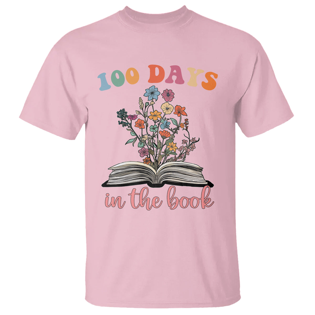 100 Days of School T Shirt 100 Days In The Book Reading - Wonder Print Shop
