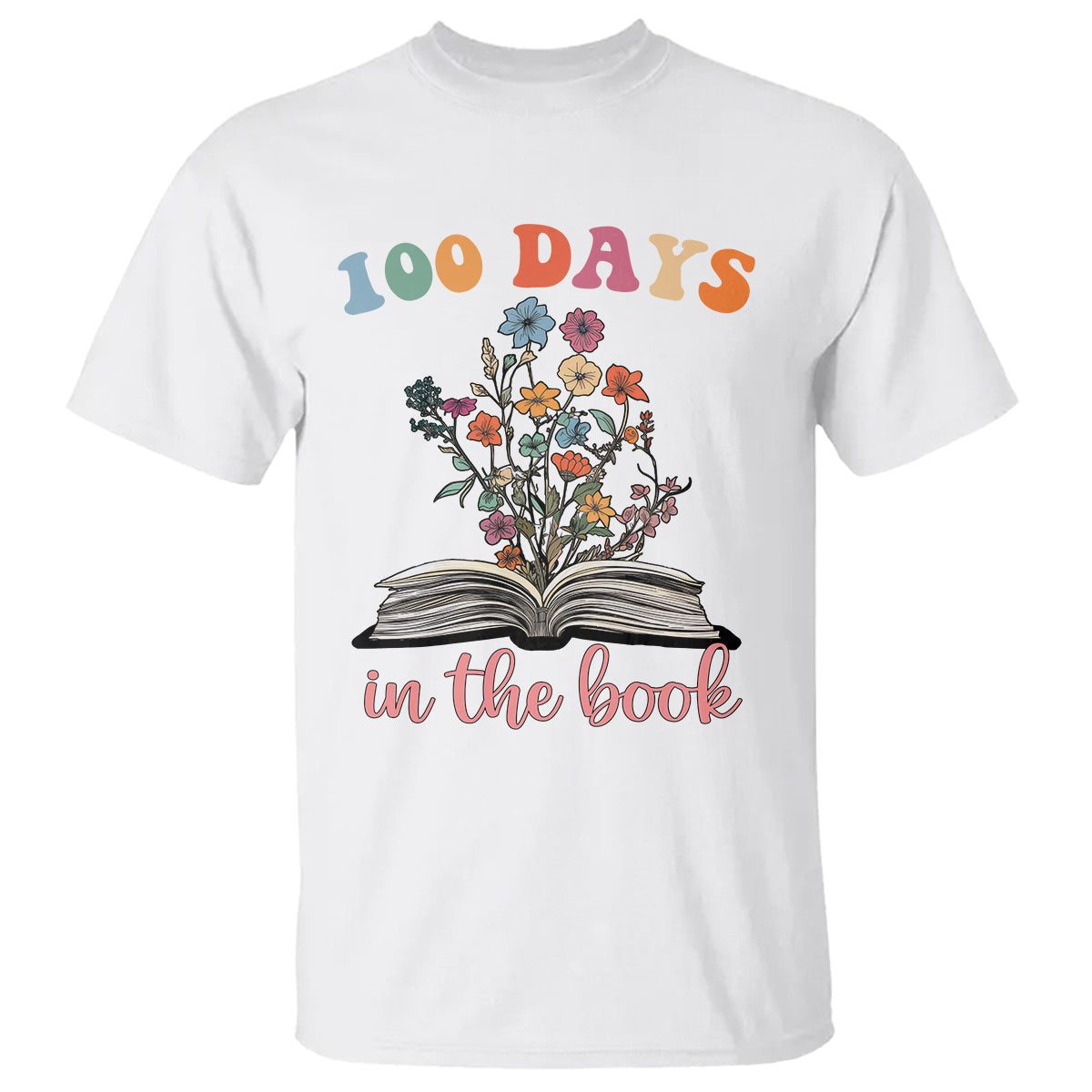 100 Days of School T Shirt 100 Days In The Book Reading - Wonder Print Shop