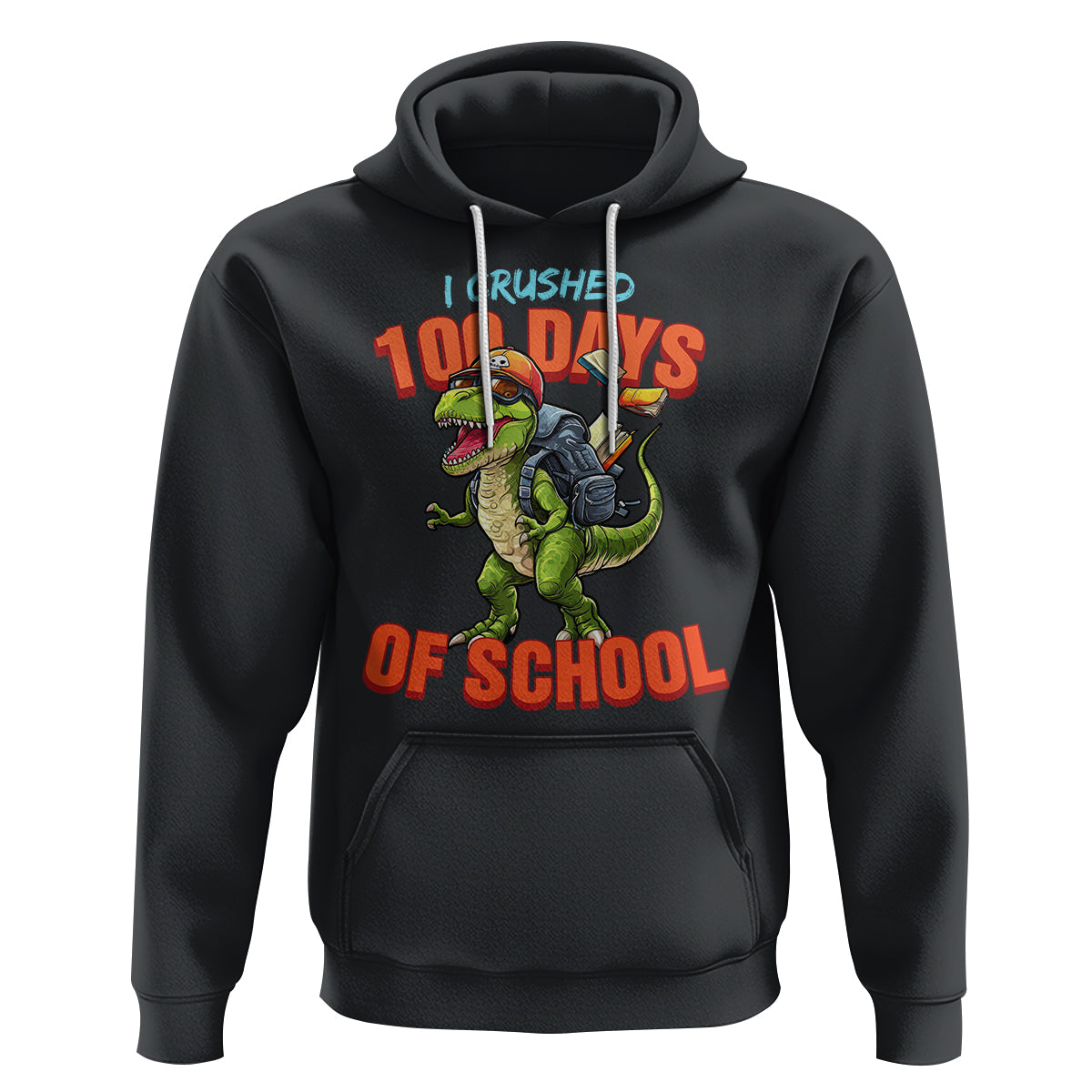 100 Days of School Dinosaur Hoodie I Crushed - Wonder Print Shop