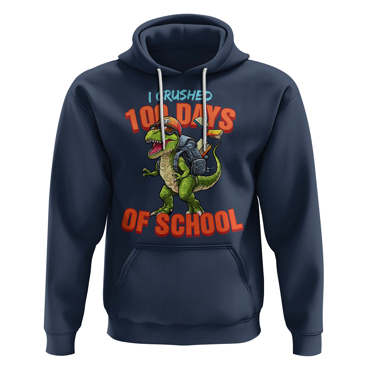 100 Days of School Dinosaur Hoodie I Crushed - Wonder Print Shop