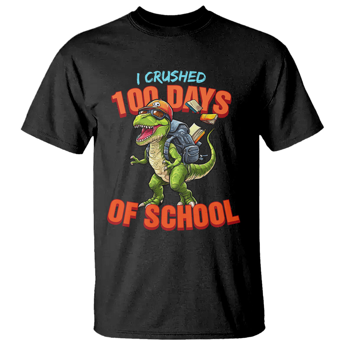 100 Days of School Dinosaur T Shirt I Crushed - Wonder Print Shop