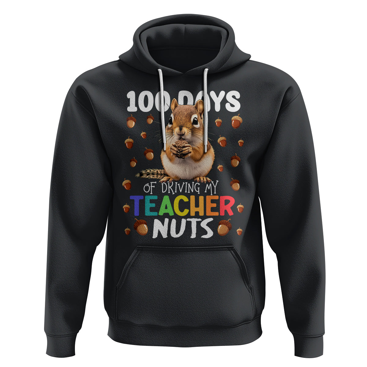 100 Days of School Chipmunk Hoodie Driving My Teacher Nuts - Wonder Print Shop