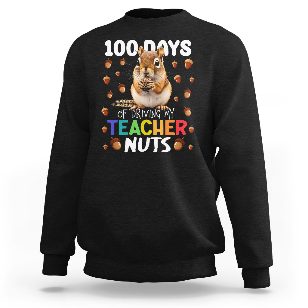 100 Days of School Chipmunk Sweatshirt Driving My Teacher Nuts - Wonder Print Shop