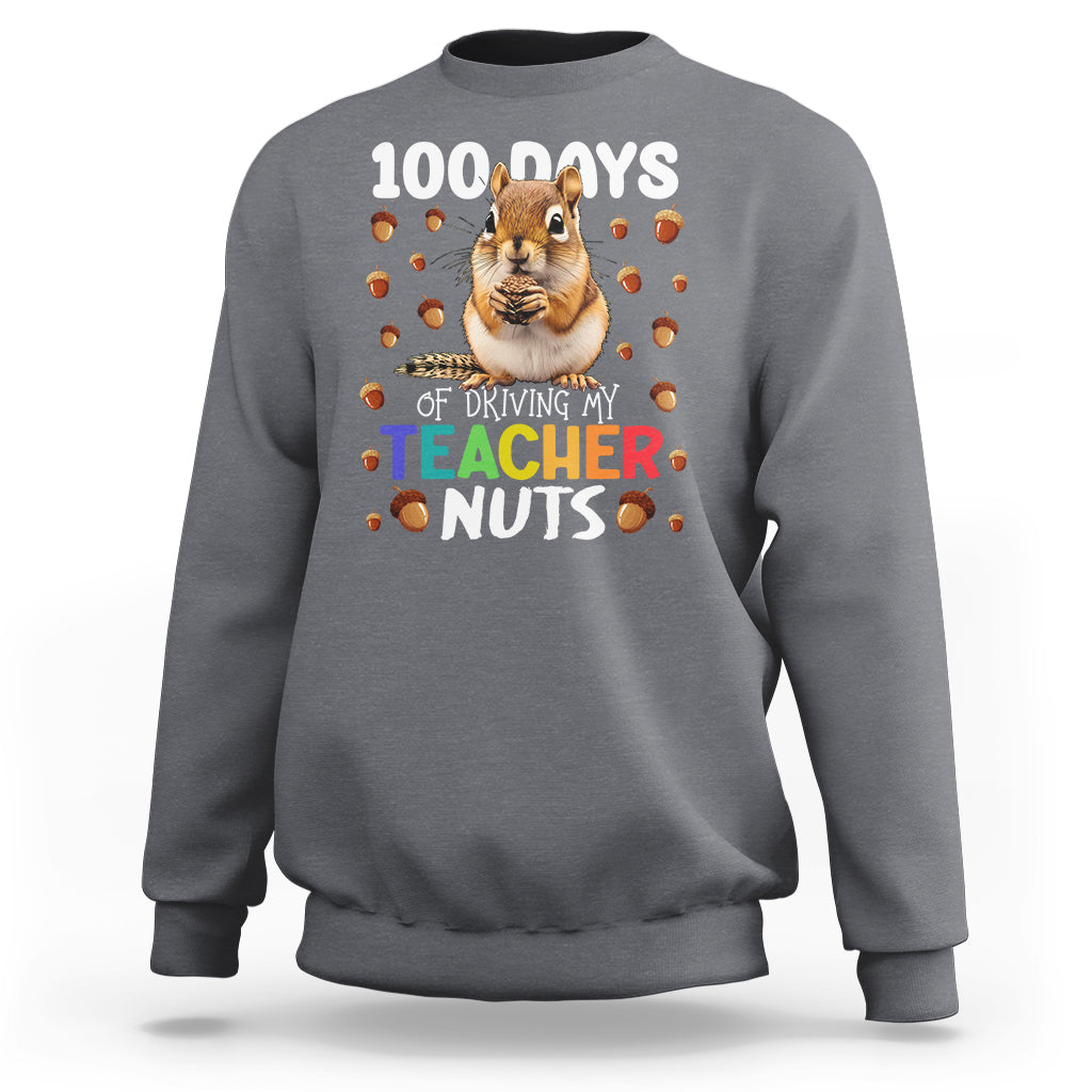 100 Days of School Chipmunk Sweatshirt Driving My Teacher Nuts - Wonder Print Shop