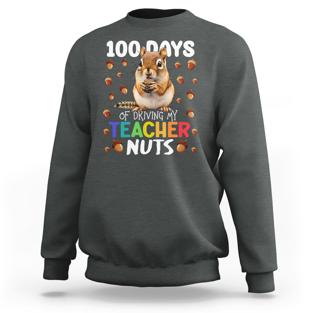 100 Days of School Chipmunk Sweatshirt Driving My Teacher Nuts - Wonder Print Shop